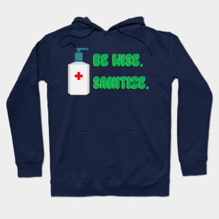 Be Wise Sanitize Hoodie